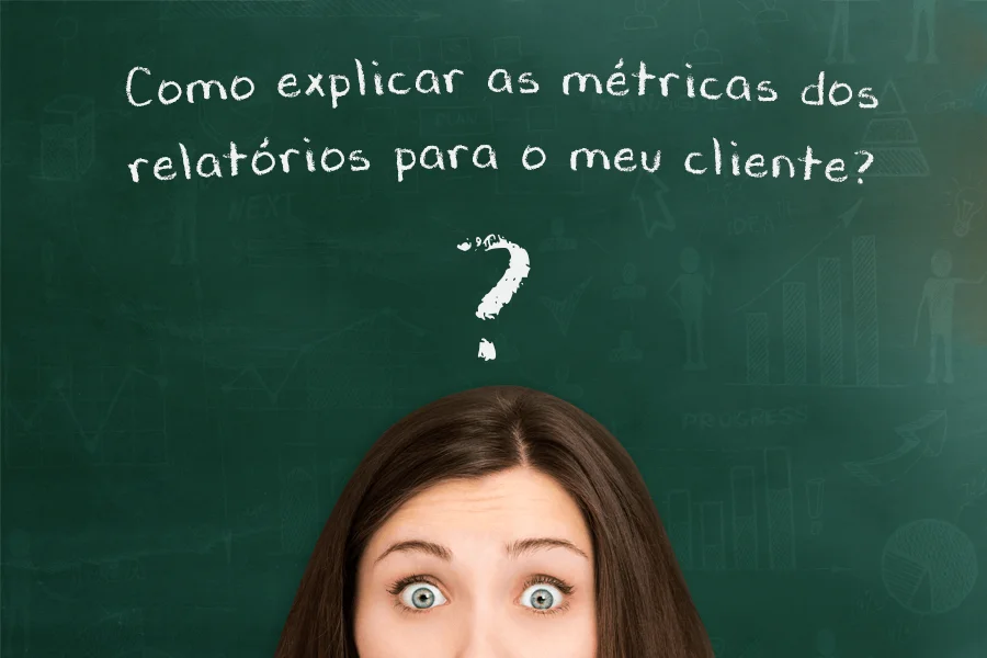 Métricas de Redes Sociais: como explicar as métricas de uma forma que o meu cliente entenda?