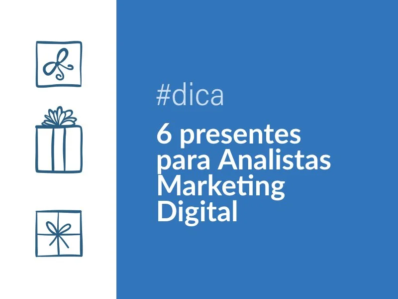 6 ideias de presentes para quem trabalha com Marketing Digital