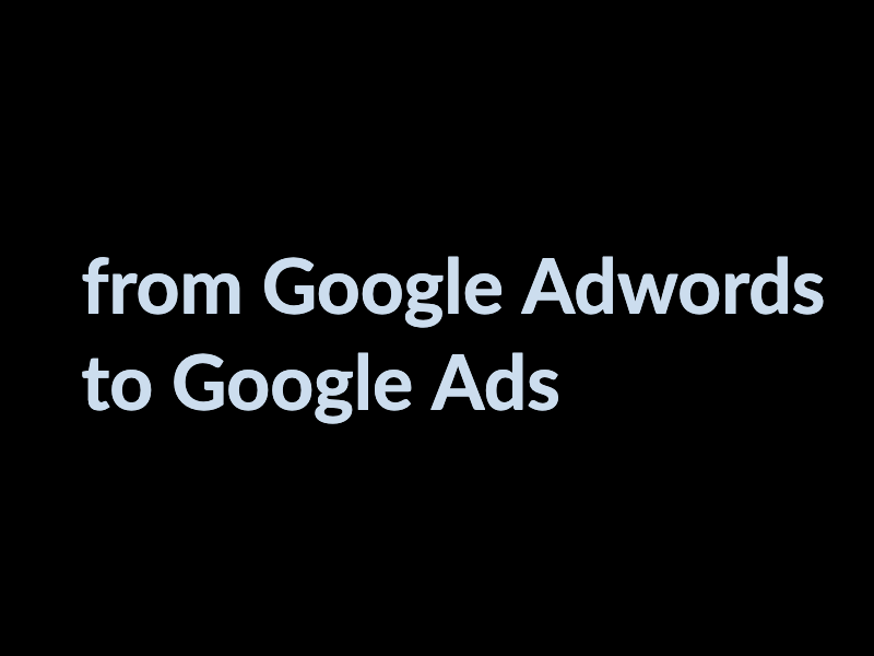 From AdWords to Google Ads: Understand the change made in the tool