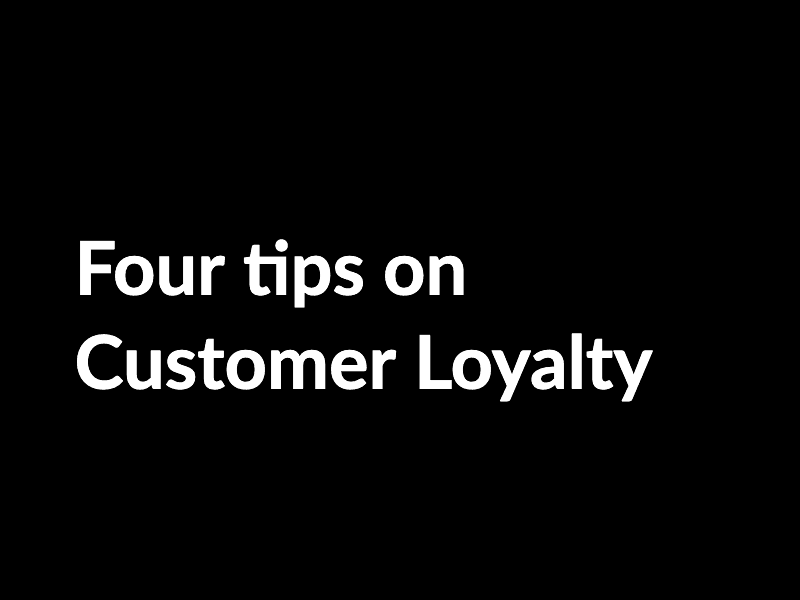 4 tips on How to Build Customer Loyalty as an Agency or Freelancer