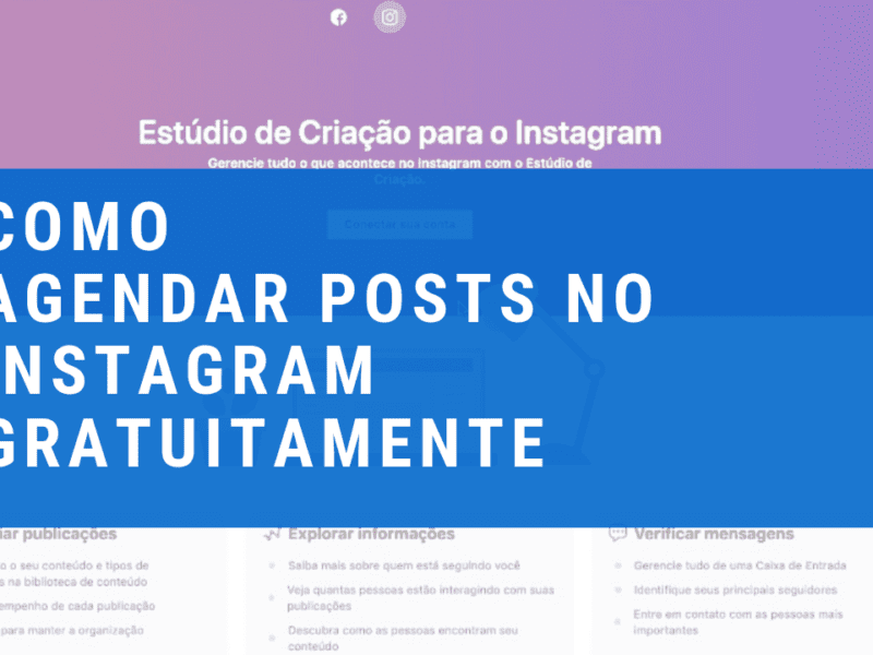 Novidade: Agendar posts grátis no Instagram feed e IGTV
