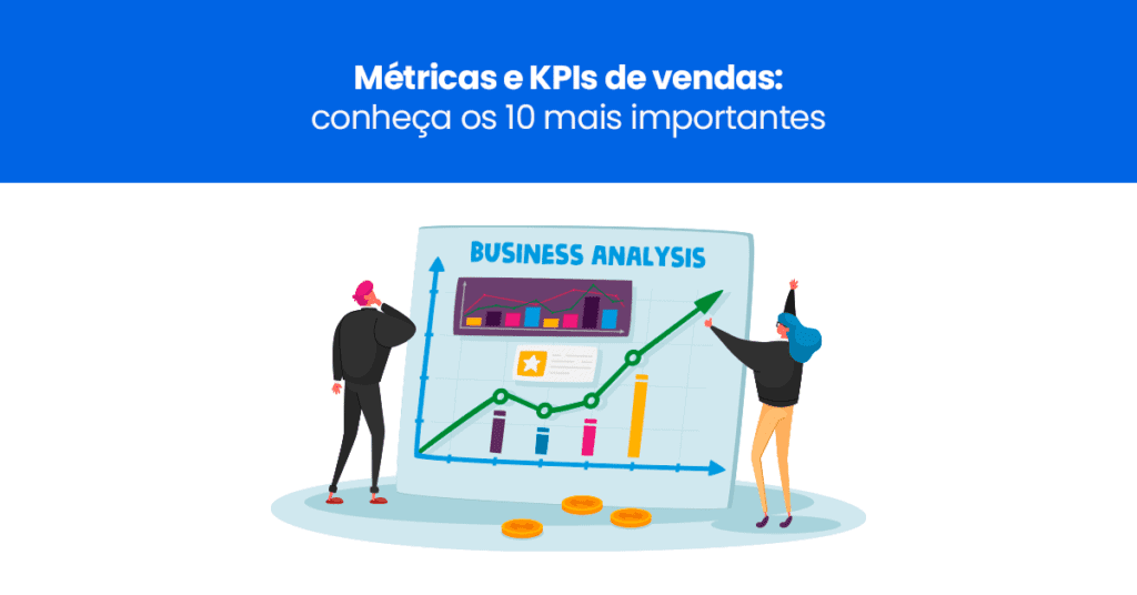 Métricas e KPIs de vendas conheça os 10 mais importantes