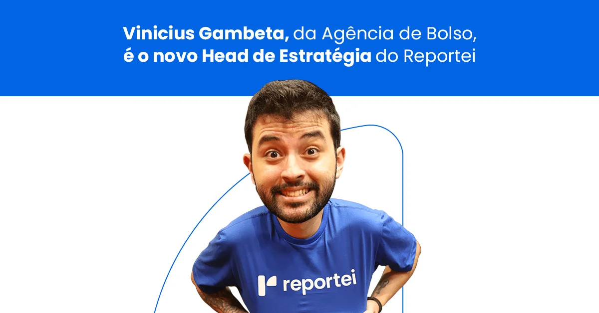 Vinicius Gambeta, da Agência de Bolso, é o novo Head de Estratégia do Reportei