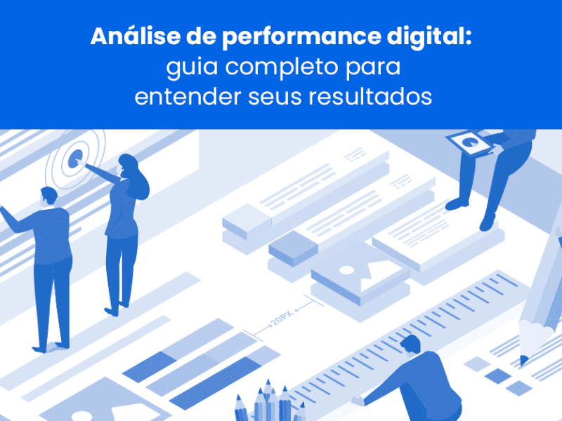 Análise de performance digital guia completo para entender seus resultados