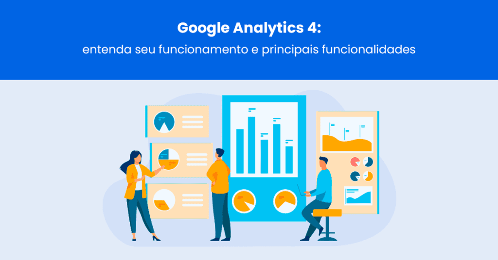 Analisando os gráficos e indicadores do Google Analytics 4