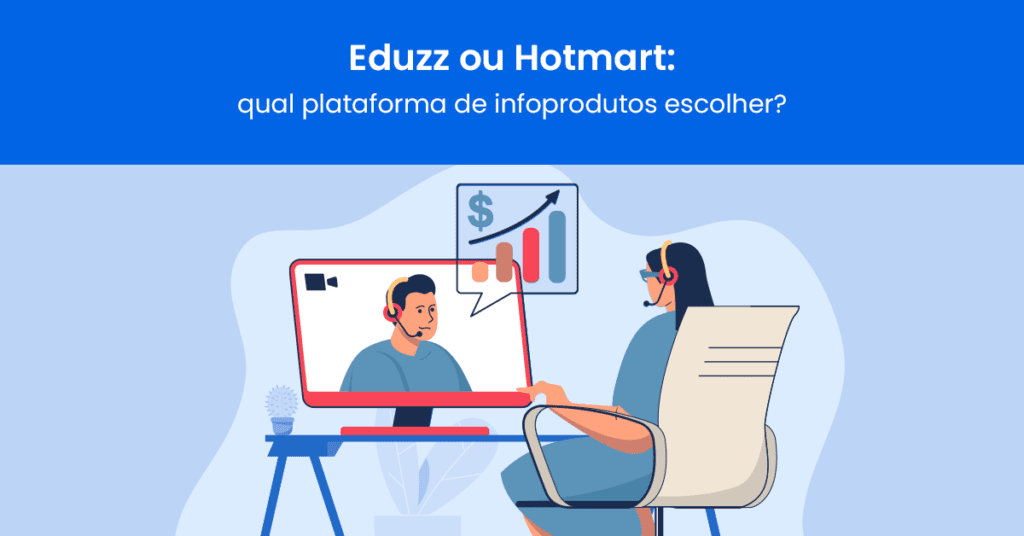 Na dúvida sobre Eduzz ou Hotmart Confira os diferenciais e qual escolher em 2022