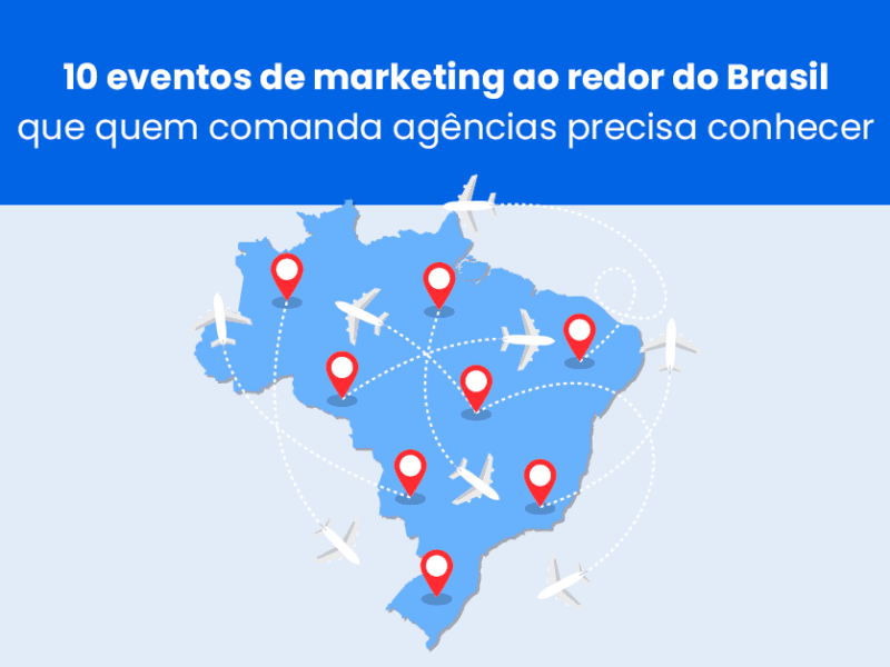 10 eventos de marketing ao redor do Brasil que quem comanda agências precisa conhecer