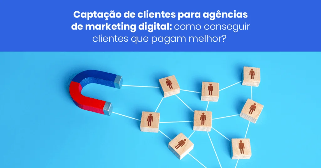 captação de clientes para agências de marketing digital