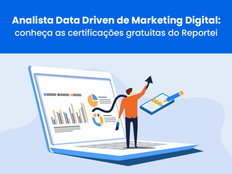 O Reportei Academy lançou 2 certificações gratuitas de Analista Data Driven na área de marketing digital. Saiba como garantir as suas!