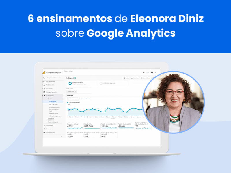 6 ensinamentos de Eleonora Diniz sobre Google Analytics