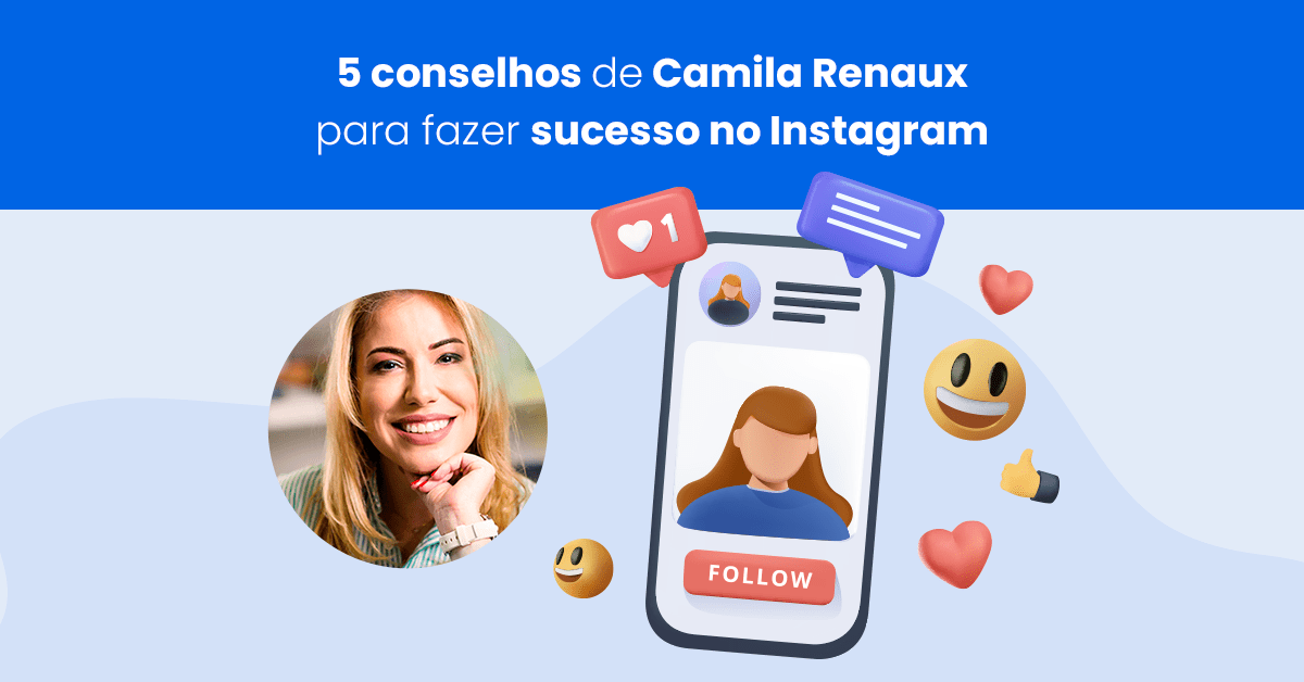 5 conselhos de Camila Renaux para fazer sucesso no Instagram