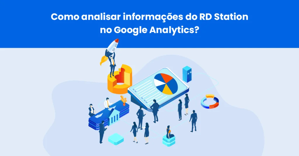 Como analisar informações do RD Station no Google Analytics