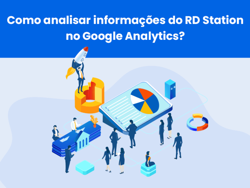 Como analisar informações do RD Station no Google Analytics