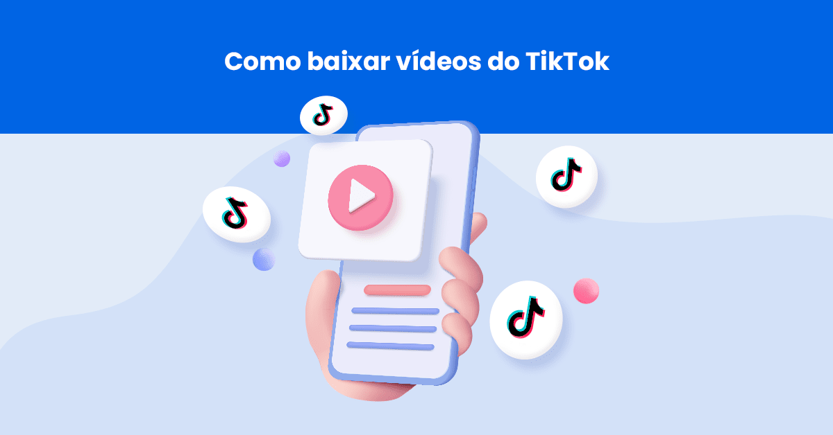 Baixar video TikTok sem marca d'água com o TikTok downloader