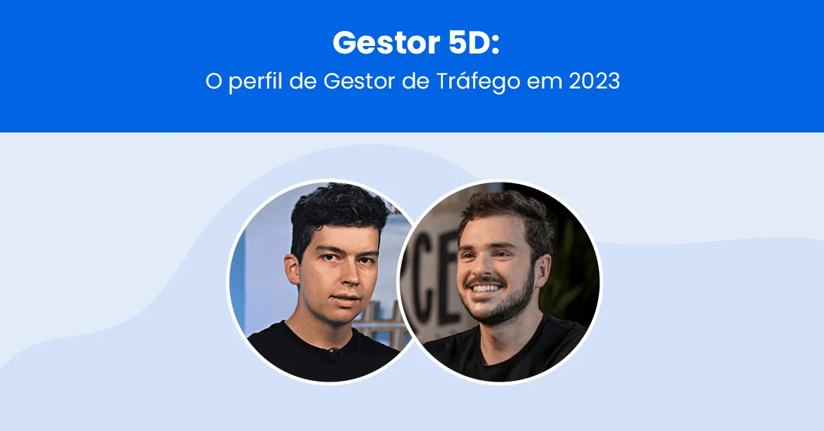 Gestor 5D: O perfil de Gestor de Tráfego em 2023