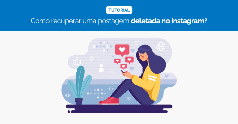 Como recuperar uma postagem deletada no Instagram? Feed, Stories e Reels [Tutorial 2025]