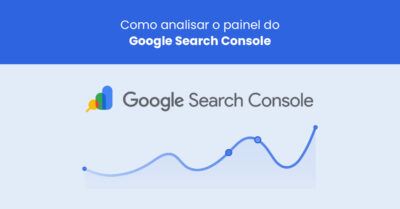 Comment analyser le tableau de bord de Google Search Console