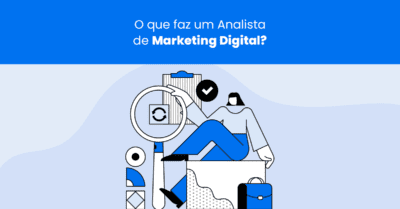 O que faz um analista de marketing digital?  