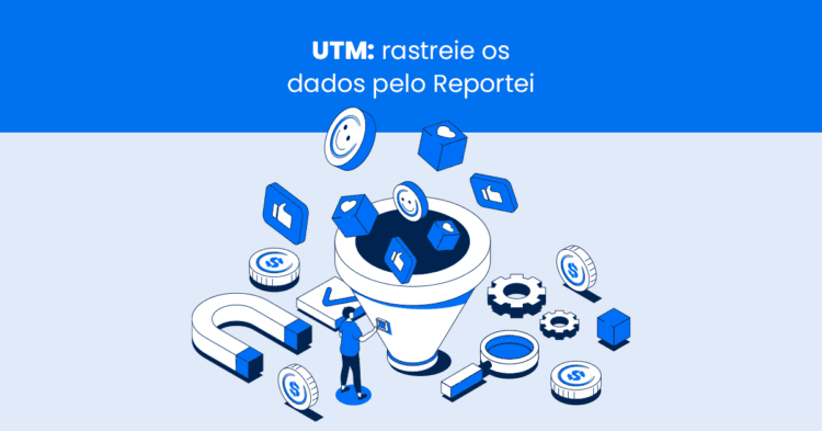 UTM: rastreie os dados pelo Reportei