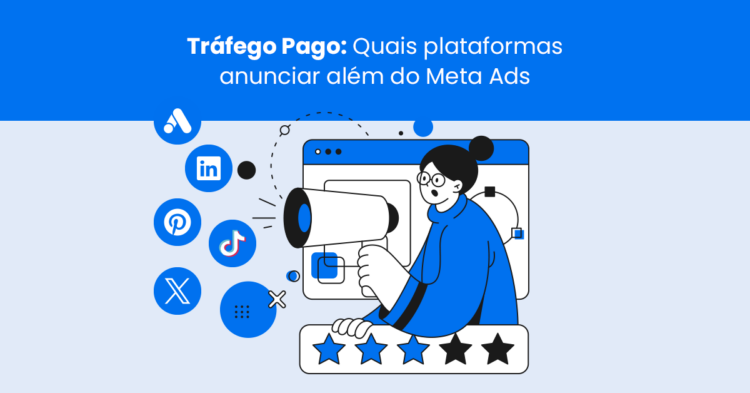 Tráfego Pago: quais plataformas anunciar além do Meta Ads?