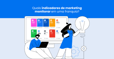 Quais indicadores de marketing e vendas monitorar em uma franquia