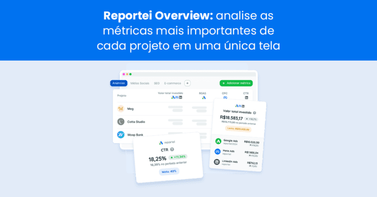 Reportei Overview: analise as métricas mais importantes de cada projeto em uma única tela