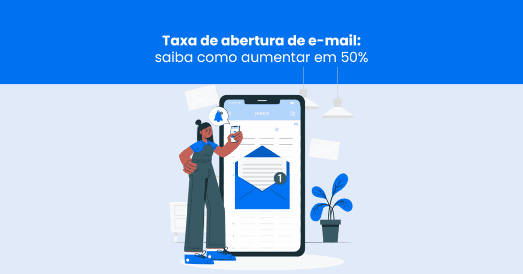 Taxa de abertura de e-mail_ saiba como aumentar em 50%