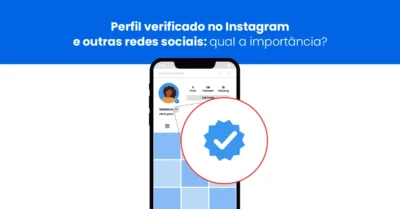 Perfil verificado no Instagram e outras redes sociais: o que significa, importância e como solicitar