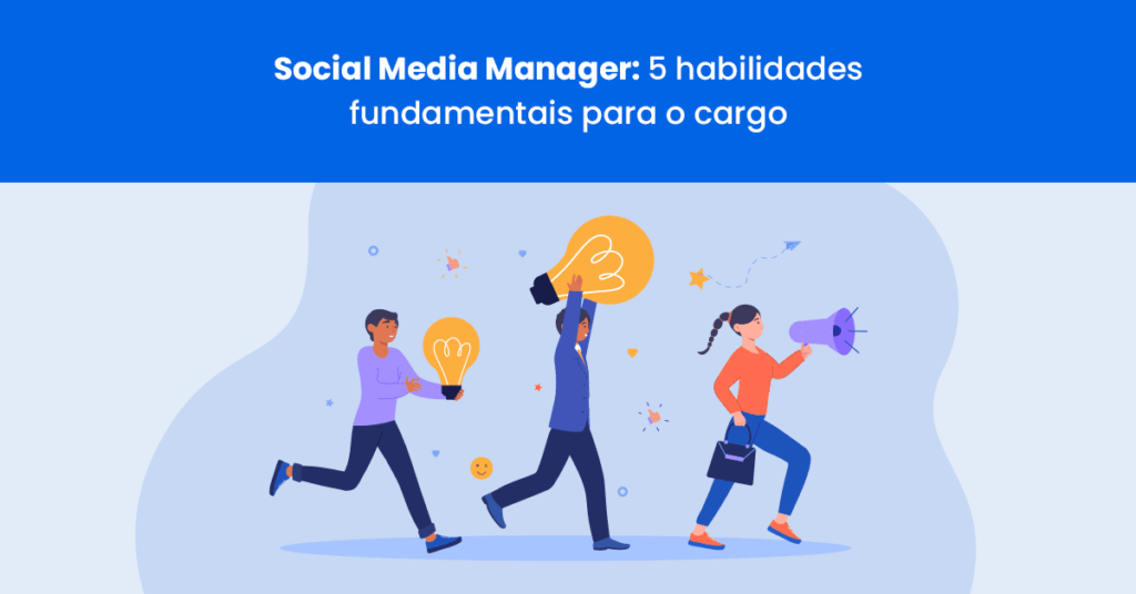 3 pessoas representando habilidades do Social Media Manager