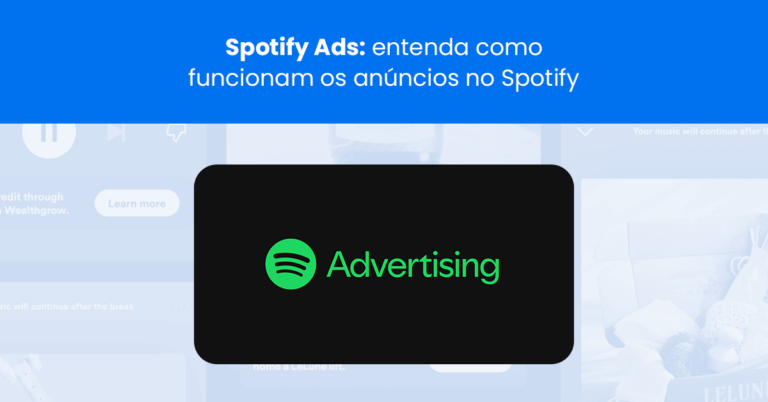 Spotify Ads: entenda como funcionam os anúncios no Spotify