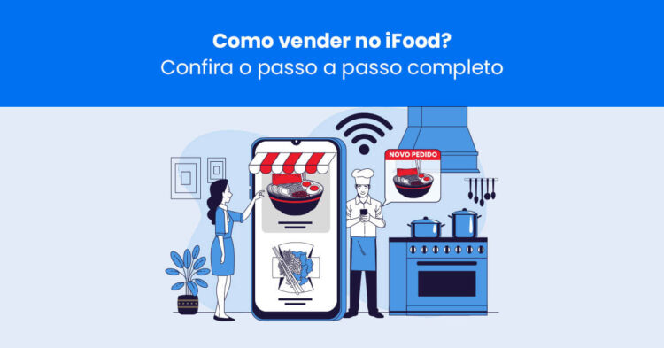 Como vender no iFood? Confira o passo a passo completo