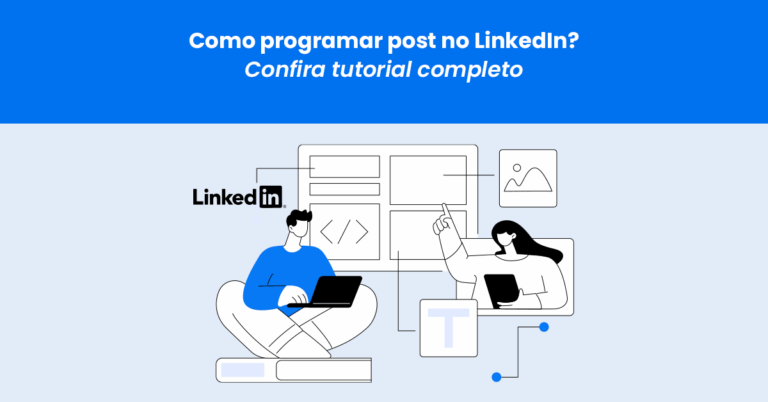 Como programar post no LinkedIn? Confira tutorial completo