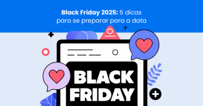 Black Friday 2025: 5 dicas para se preparar para a data