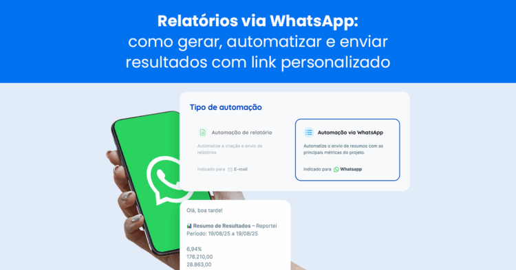 Relatórios via WhatsApp: como gerar, automatizar e enviar resultados com um link personalizado