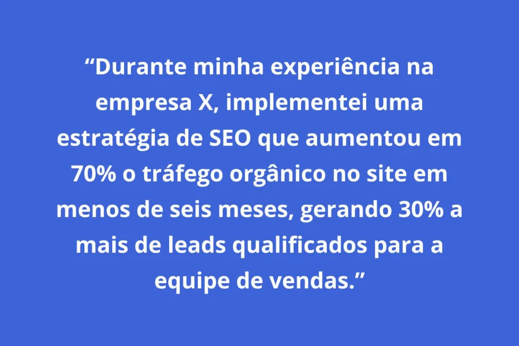 Citação com resultados de SEO e geração de leads, usada como exemplo de resumo no LinkedIn que evidencia métricas e conquistas.