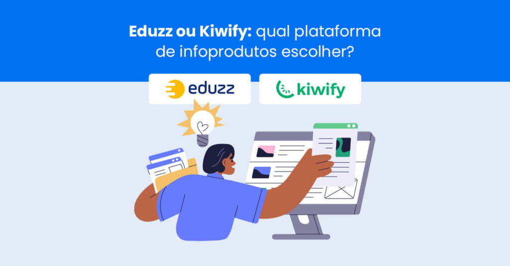Eduzz ou Kiwify: qual plataforma de infoprodutos escolher?