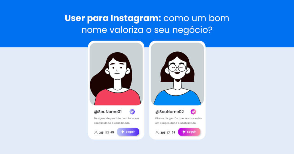 User para Instagram: como um bom nome valoriza o seu negócio?