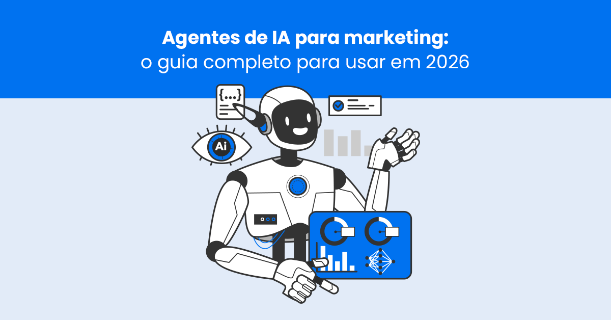 Agentes de IA para marketing: o guia completo para usar em 2026
