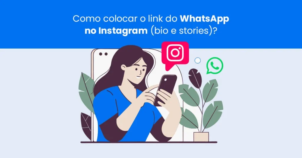 Ilustração mostrando como colocar o link do WhatsApp no Instagram na bio e nos stories
