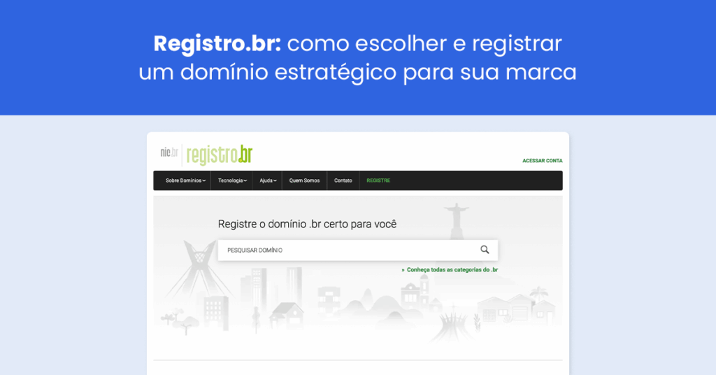Registro.br: como escolher e registrar um domínio estratégico para sua marca