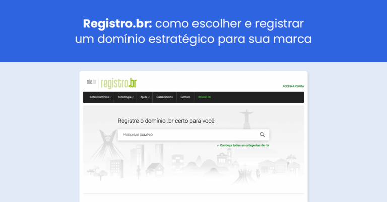 Registro.br: como escolher e registrar um domínio estratégico para sua marca