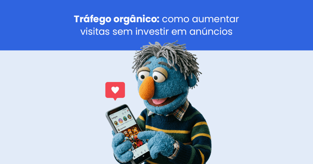 Tráfego orgânico: como aumentar visitas sem investir em anúncios