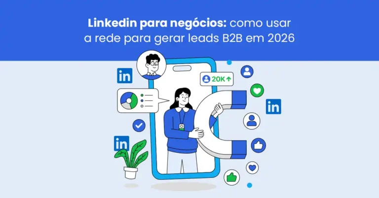 LinkedIn para negócios: como usar a rede para gerar leads B2B em 2026