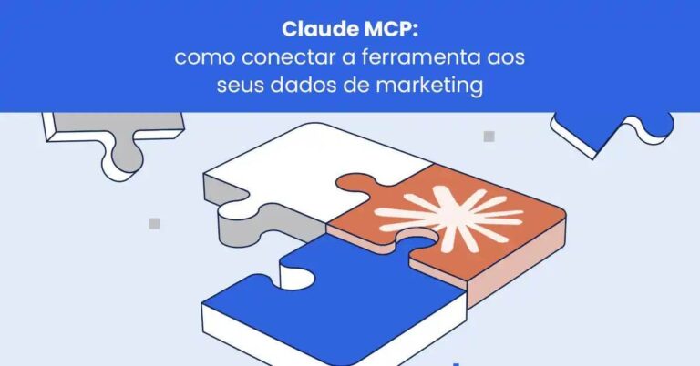 Claude MCP: como conectar a ferramenta aos seus dados de marketing