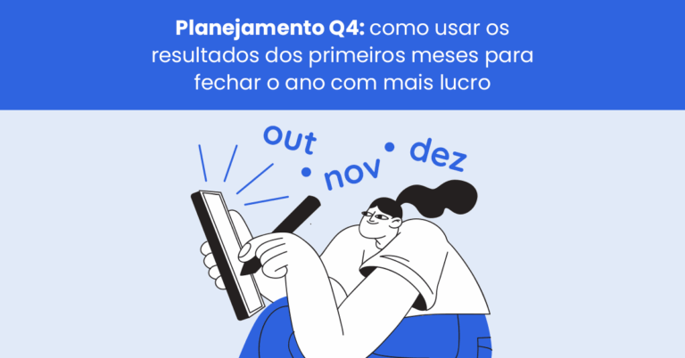 Planejamento Q4: como usar os resultados dos primeiros meses para fechar o ano com mais lucro