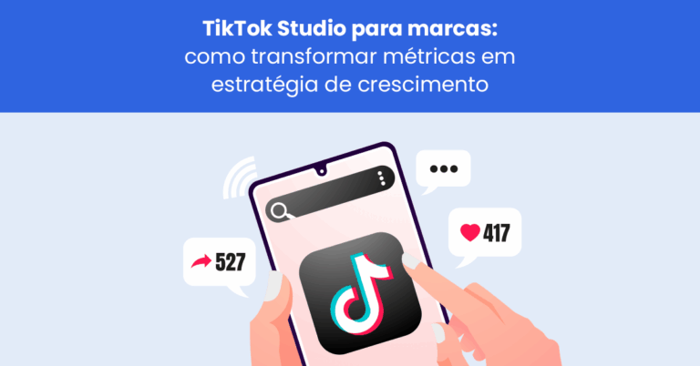 TikTok Studio para marcas: como transformar métricas em estratégia de crescimento