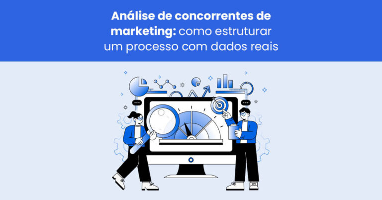 Análise de concorrentes de marketing: como estruturar um processo com dados reais