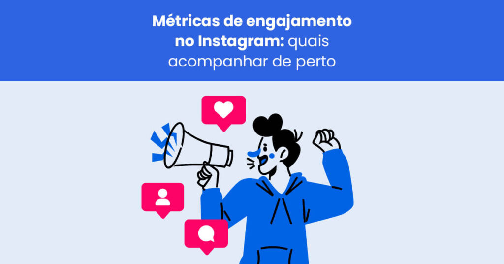 Métricas de engajamento do Instagram: quais acompanhar de perto