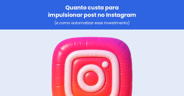 Quanto custa impulsionar um post no Instagram (e como automatizar esse investimento)
