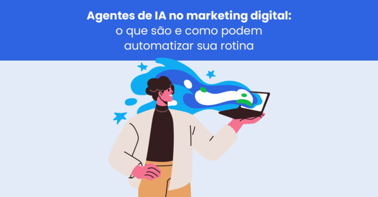 Agentes de IA no marketing digital: o que são e como podem automatizar sua rotina